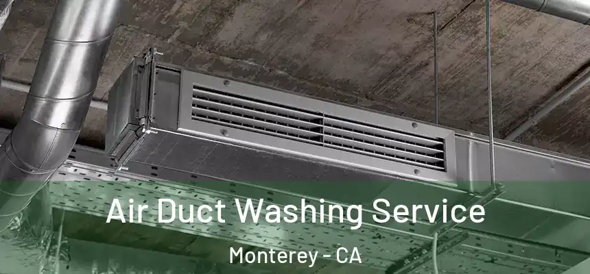  Air Duct Washing Service Monterey - CA