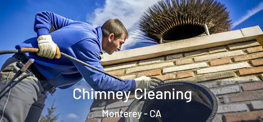 Chimney Cleaning Monterey - CA