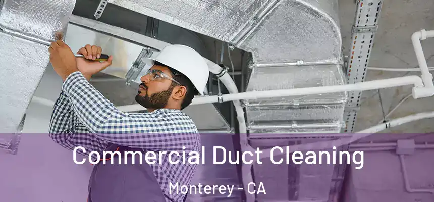  Commercial Duct Cleaning Monterey - CA